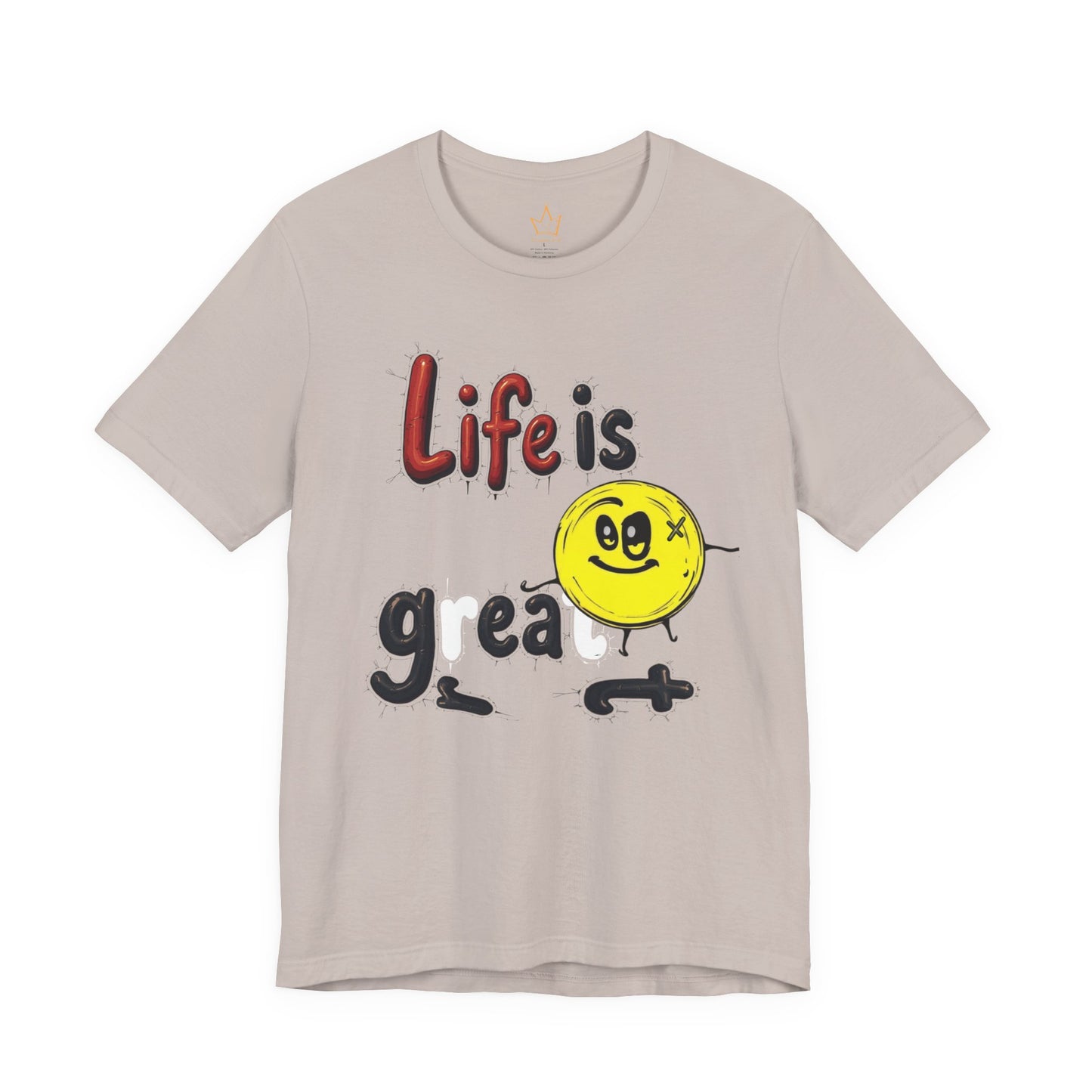 Life is Great T-Shirt