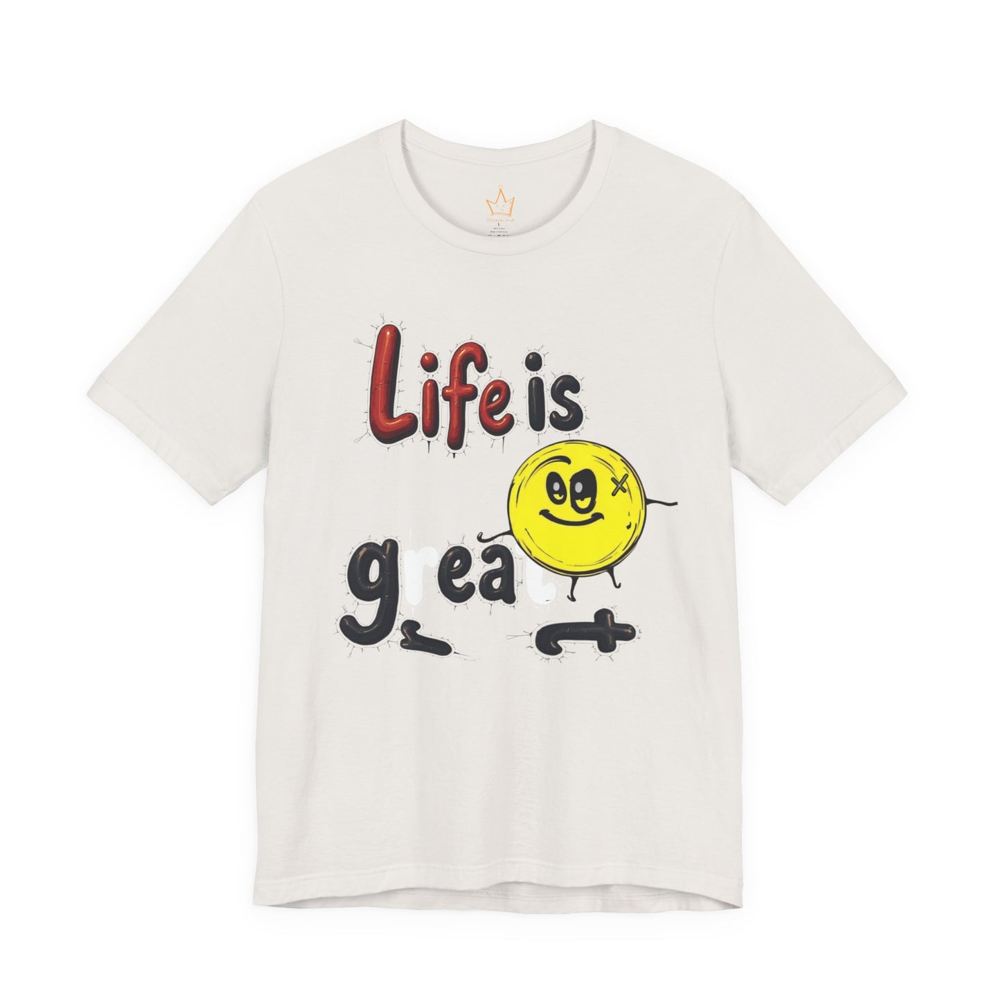 Life is Great T-Shirt