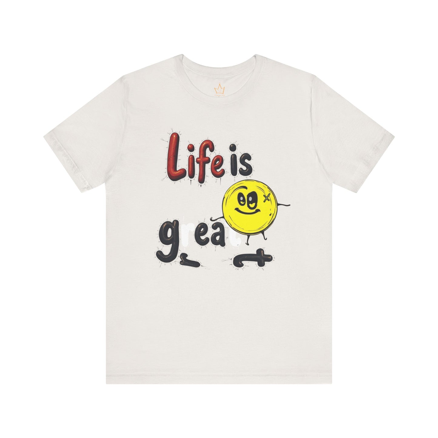 Life is Great T-Shirt