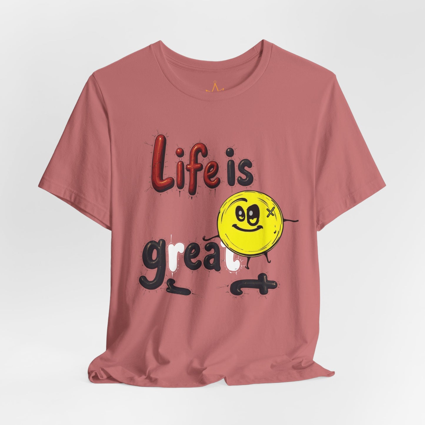 Life is Great T-Shirt
