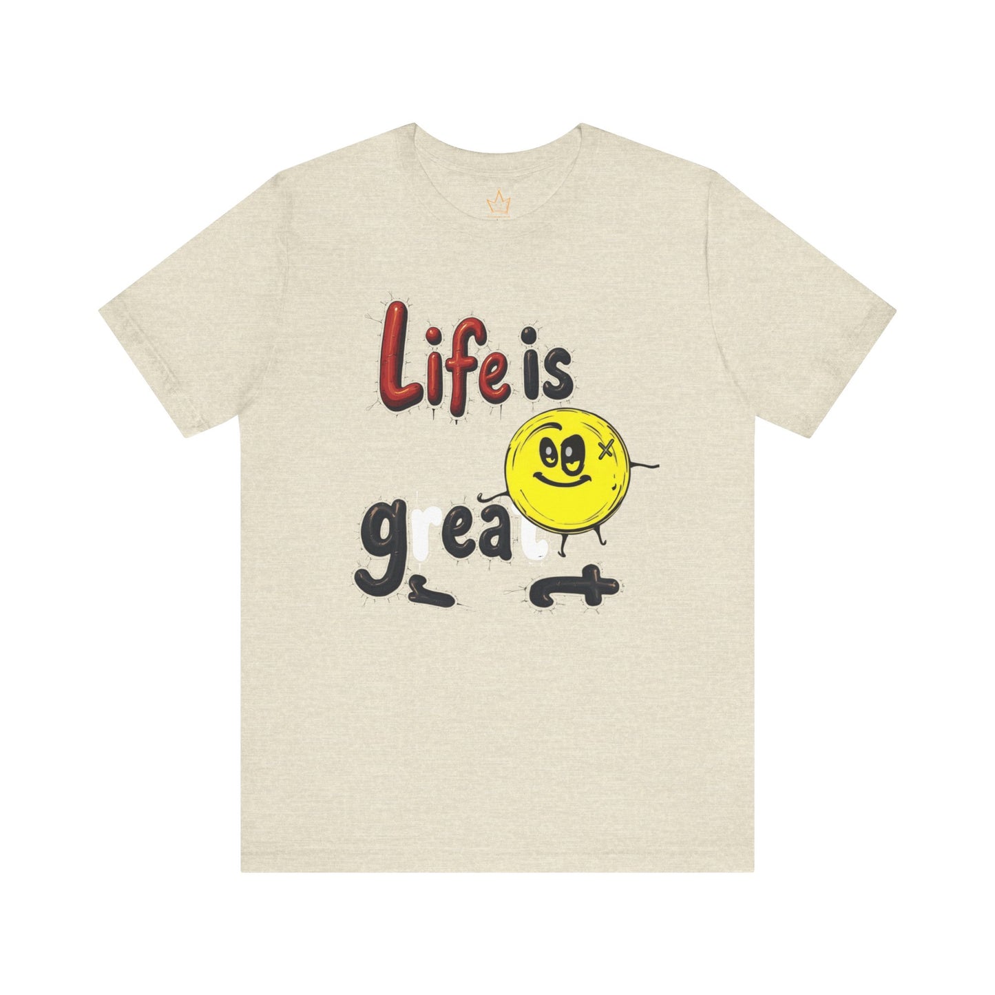 Life is Great T-Shirt