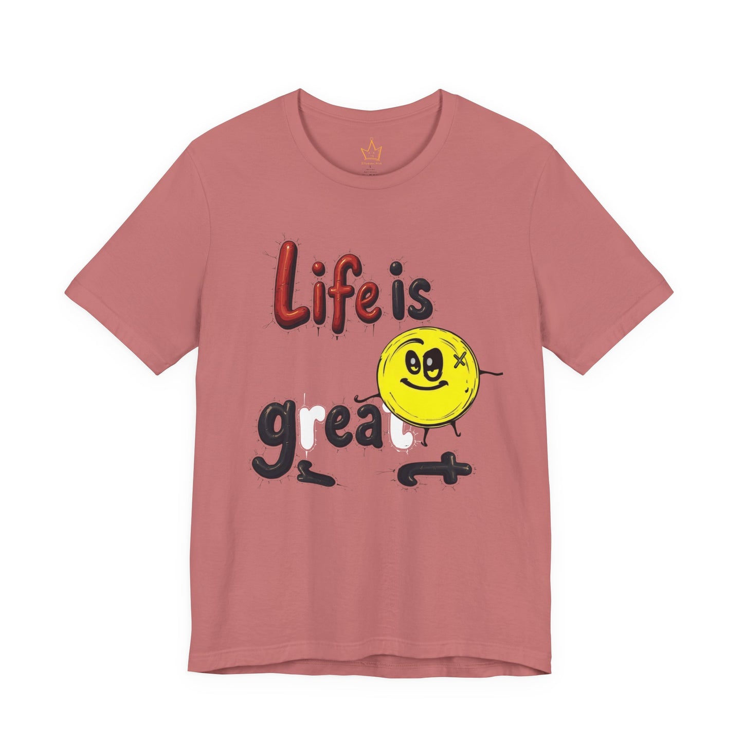 Life is Great T-Shirt
