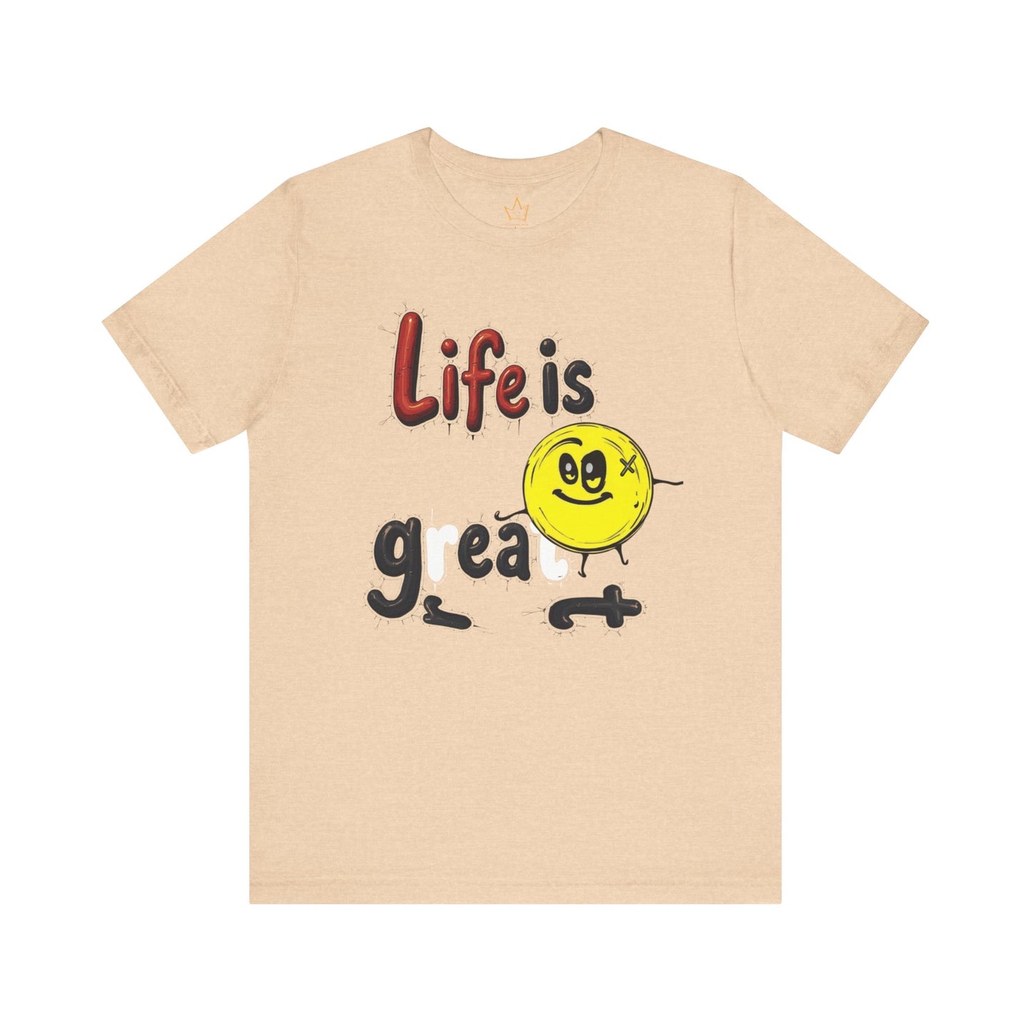 Life is Great T-Shirt