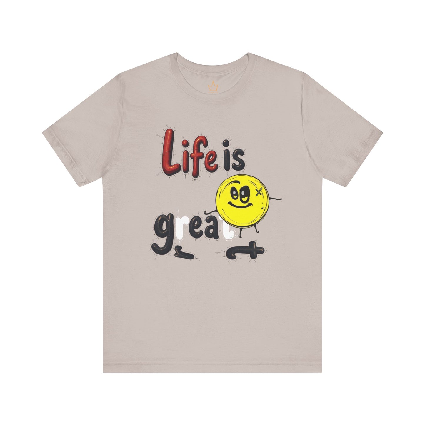 Life is Great T-Shirt