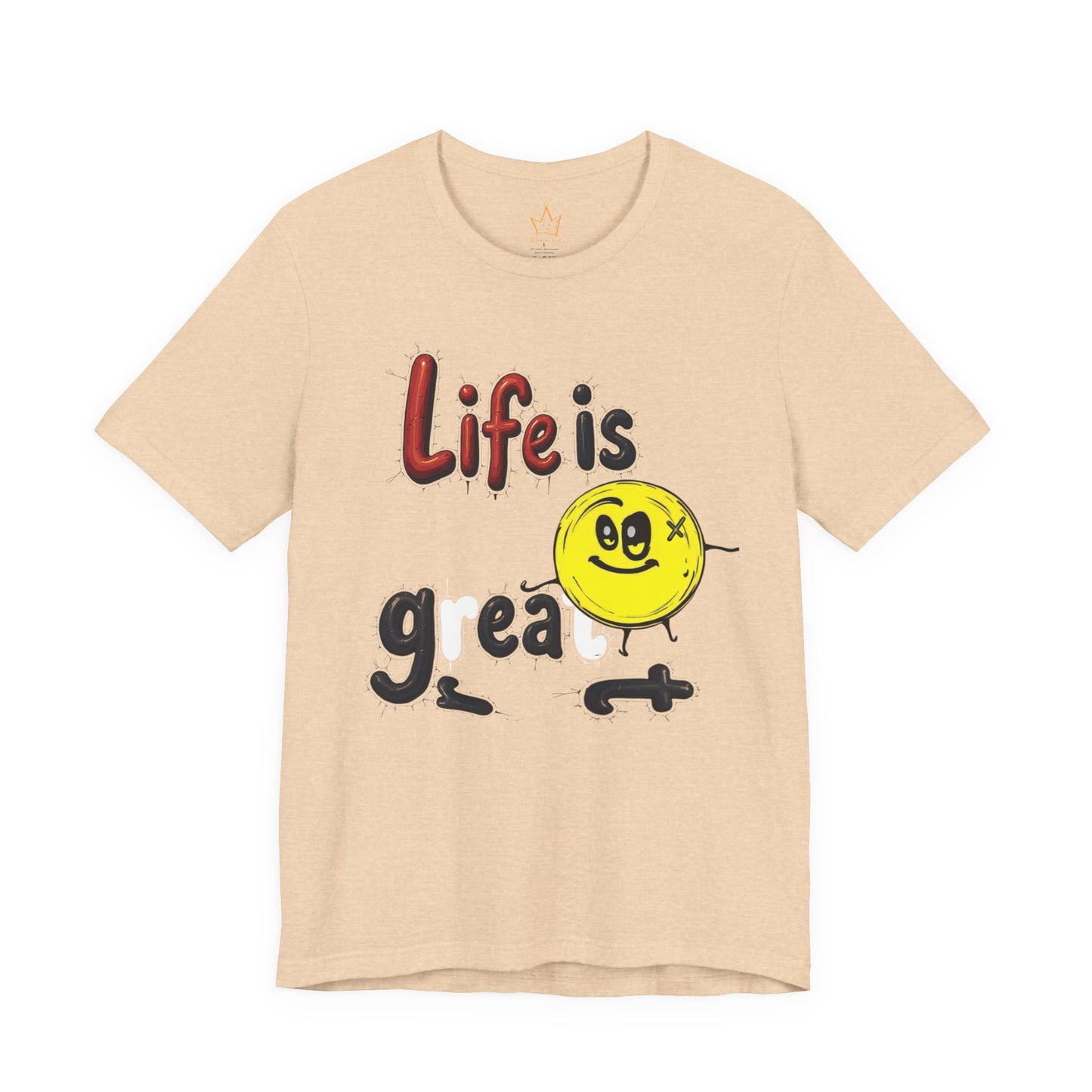 Life is Great T-Shirt
