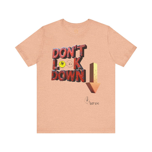 Don't Look Down T-Shirt